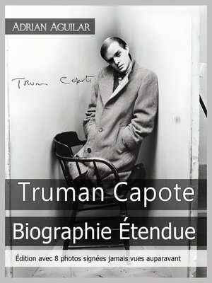 cover image of Truman Capote Biographie Étendue